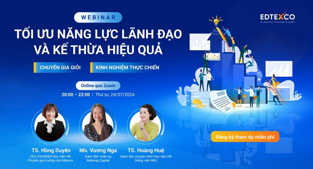 Hội thảo online: [FOR CEO/HRM/MANAGER/LEADER] WEBINAR TỐI ƯU NĂNG LỰC LÃNH ĐẠO VÀ KẾ THỪA HIỆU QUẢ